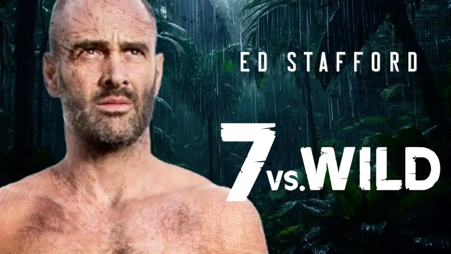 Video for the series 7 vs. Wild — Ed Stafford - Welcome to 7vs.Wild !