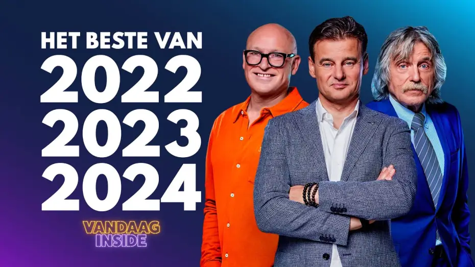 Видео к сериалу Vandaag Inside — COMPILATIE: Het beste van Vandaag Inside 2022, 2023, 2024 | Derksen, Genee, Gijp