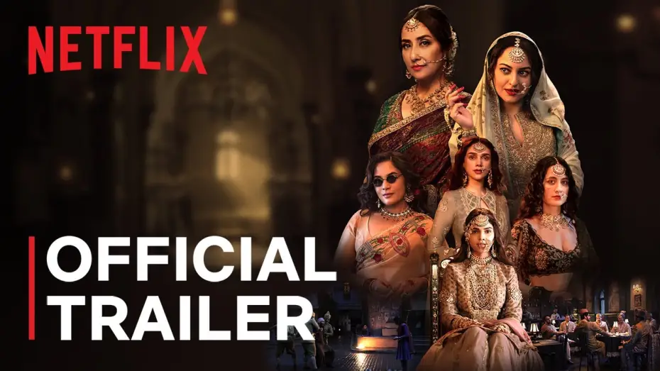 Video for the series Heeramandi — Heeramandi: The Diamond Bazaar | Sanjay Leela Bhansali | Official Trailer | Netflix India