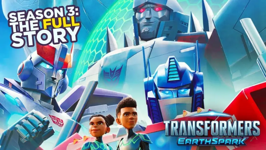 Video for the series Transformers: EarthSpark — Transformers: EarthSpark | Season 3: The FULL Story Recap | Transformers Official