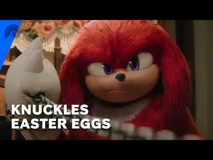 Video for the series Knuckles — Miniseries — Easter Eggs