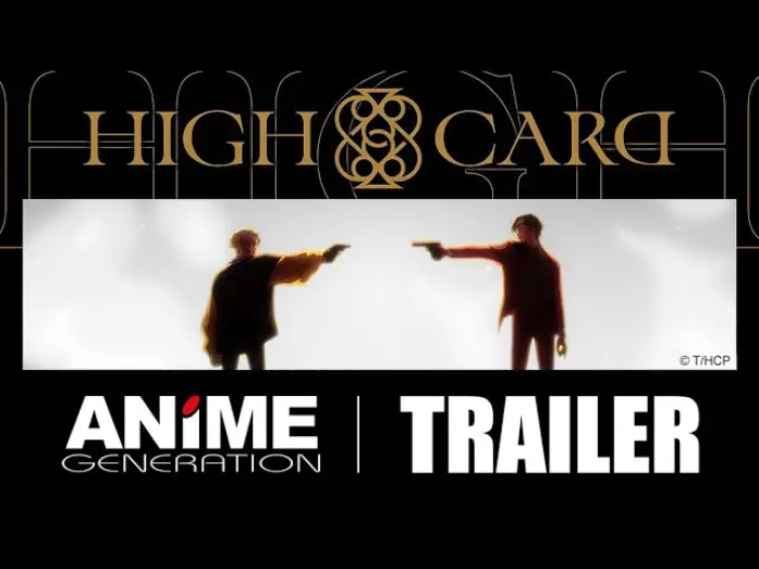 Video for the series HIGH CARD — HIGH CARD è su ANiME GENERATION – Trailer italiano