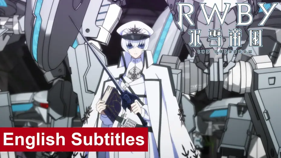 Video for the series RWBY: Ice Queendom — Official PV 3 [Subtitled]