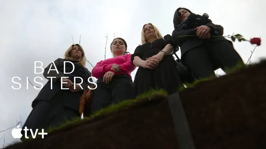 Видео к сериалу Bad Sisters — An Inside Look