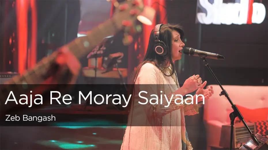 Video for the series Coke Studio — Aaja Re Moray Saiyaan, Zeb Bangash, Episode 1, Coke Studio Season 9