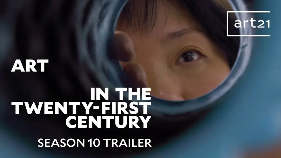 Video for the series art21 — Trailer: Season 10 of "Art in the Twenty-First Century" (2020) | Art21