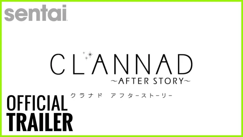 Video for the series Clannad — Clannad ~After Story~ Official Trailer