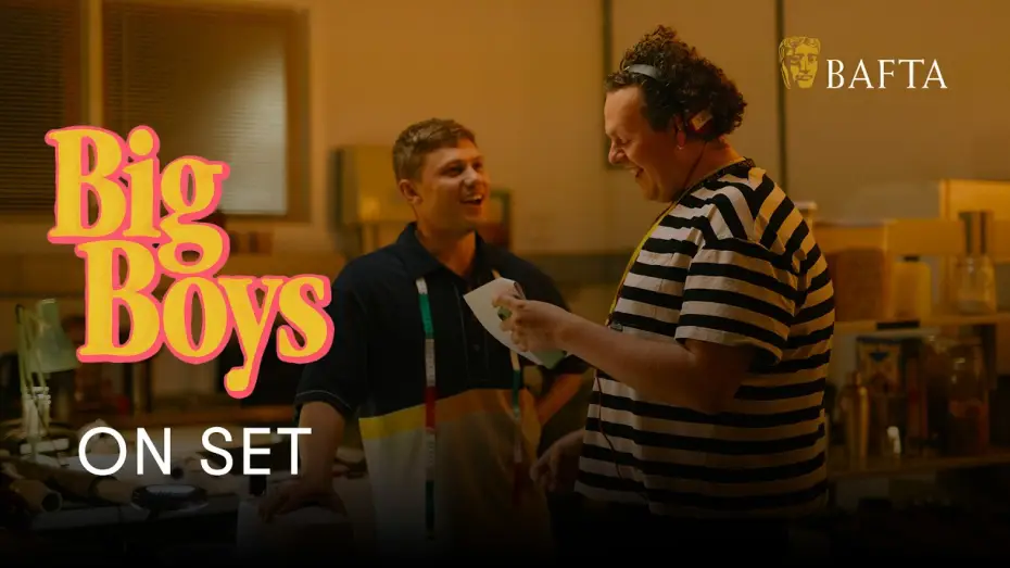Video for the series Big Boys — Behind the scenes as the world of Big Boys gets even bigger in Series 2  | BAFTA