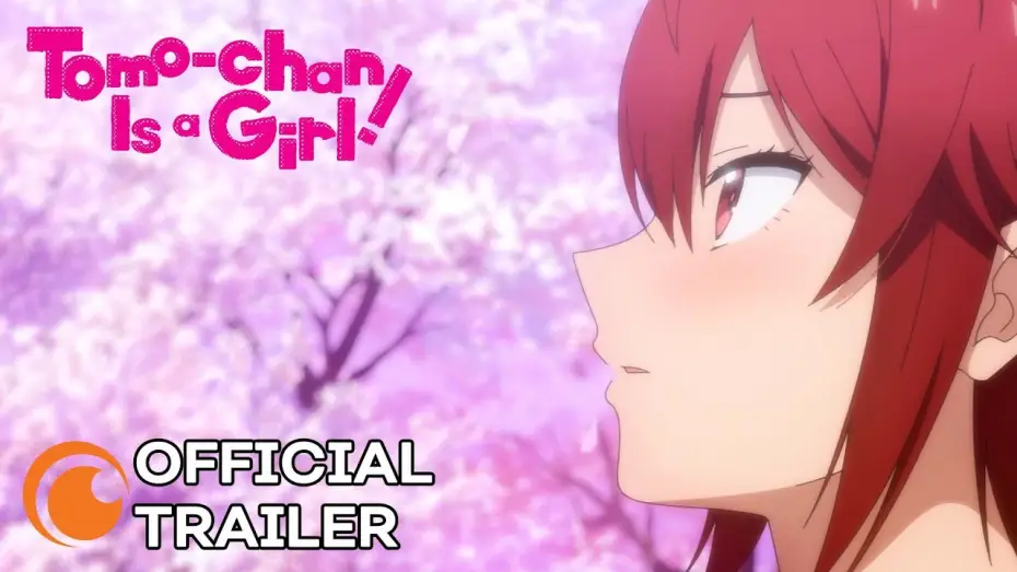 Видео к сериалу Tomo-chan Is a Girl! — Official Trailer [Subtitled]