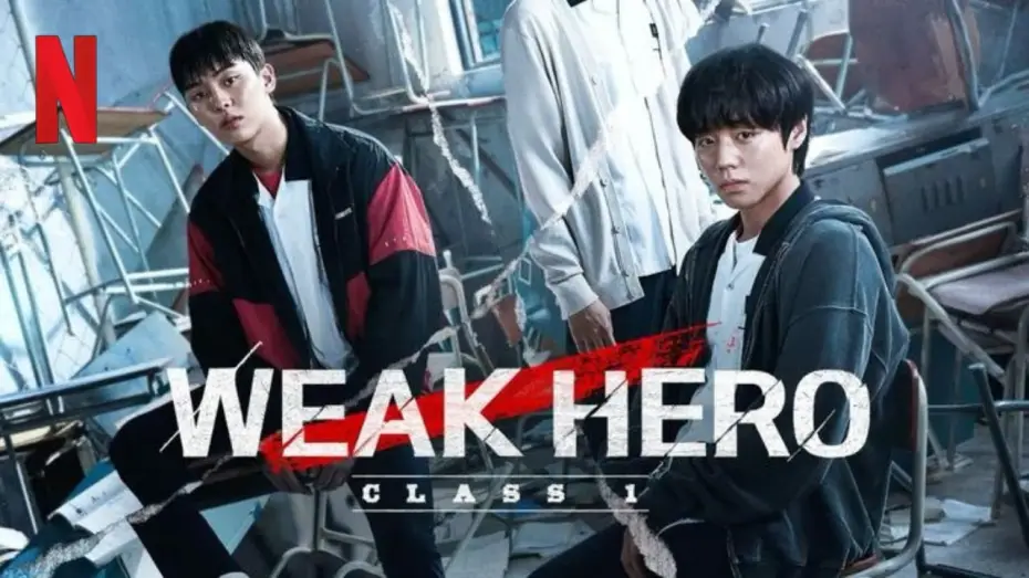 Video for the series Weak Hero — Weak Hero Class 1 (2022) || Official Trailer || Netflix