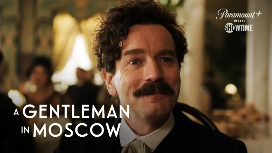 Video for the series A Gentleman in Moscow — Miniseries — This Season On