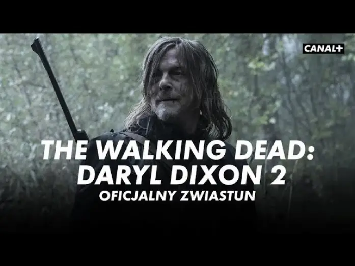 Video for the series The Walking Dead: Daryl Dixon — Oficjalny zwiastun