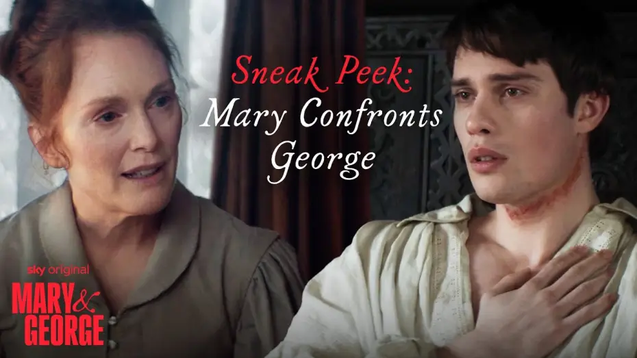Video for the series Mary & George — Sneak Peek - Mary Confronts George