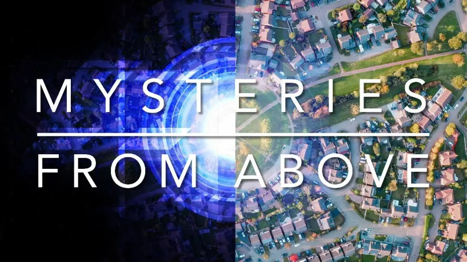 Video for the series Mysteries from Above — Season 2 — Mysteries From Above Season 2