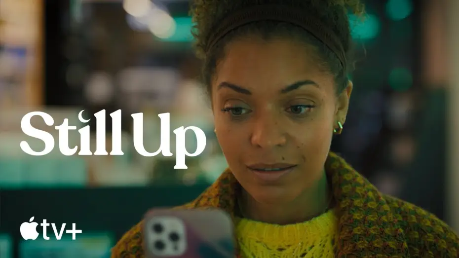 Video for the series Still Up — Official Trailer