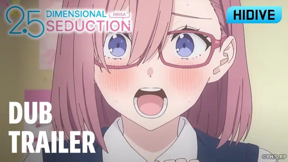 Видео к сериалу 2.5 Dimensional Seduction — Dub Trailer