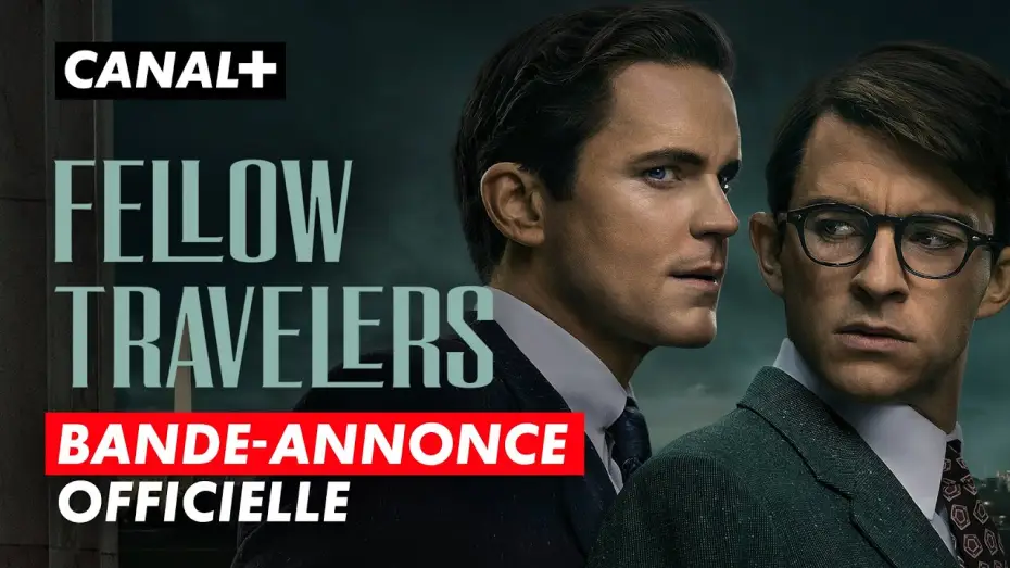 Video for the series Fellow Travelers — Fellow Travelers | Bande-annonce | CANAL+