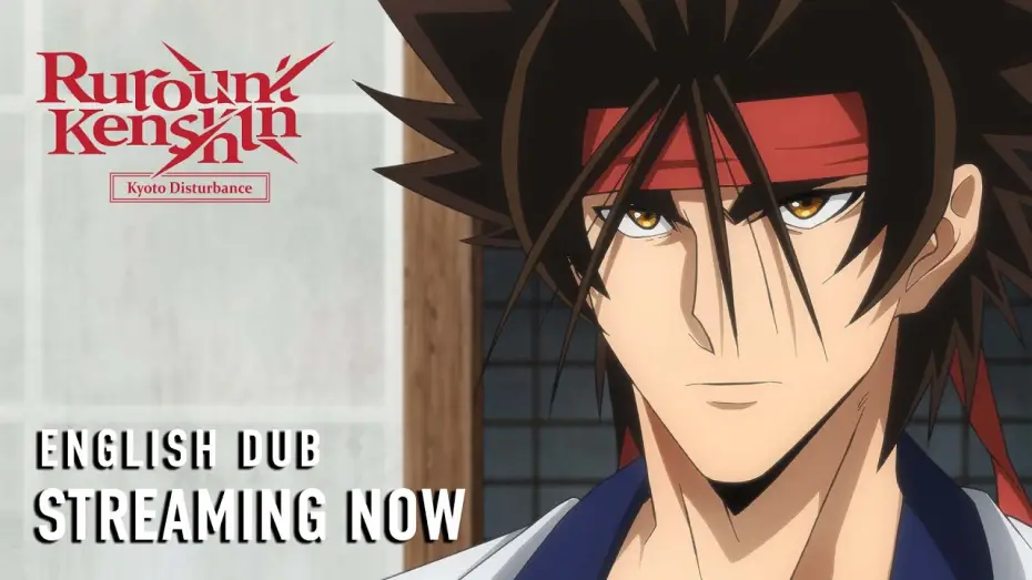 Video for the series Rurouni Kenshin — -Kyoto Disturbance- English Dub Streaming Now