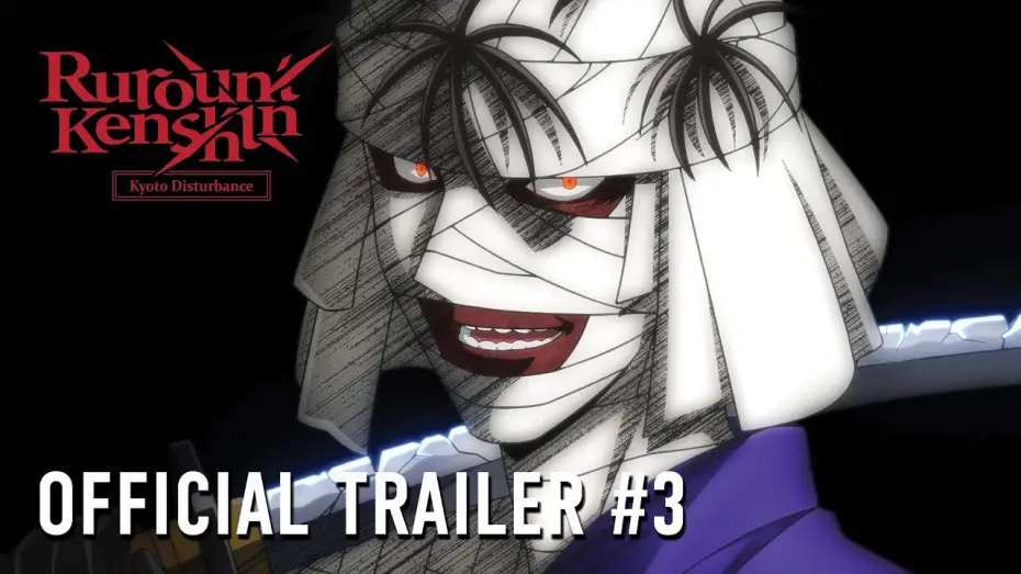 Video for the series Rurouni Kenshin — -Kyoto Disturbance- Official Trailer #3 [Subtitled]