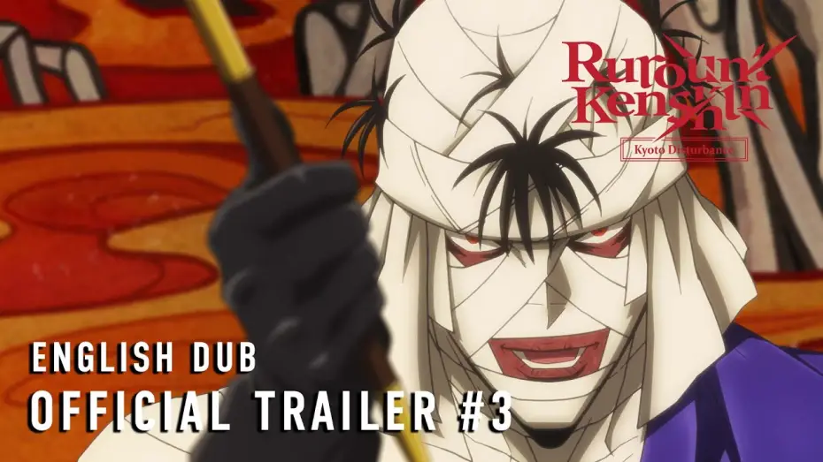 Video for the series Rurouni Kenshin — -Kyoto Disturbance- English Dub Official Trailer #3