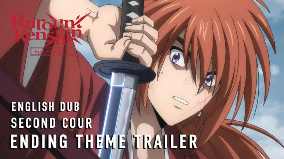 Video for the series Rurouni Kenshin — -Kyoto Disturbance- Second Cour English Dub Ending Theme Trailer