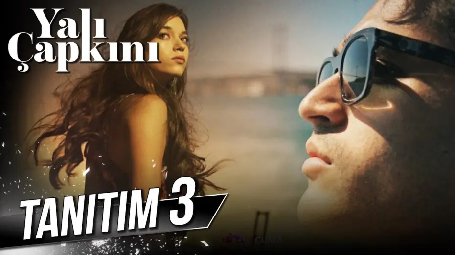 Video for the series Yalı Çapkını — Yalı Çapkını - 3. Tanıtım (23 Eylül Cuma 20.00'de!)