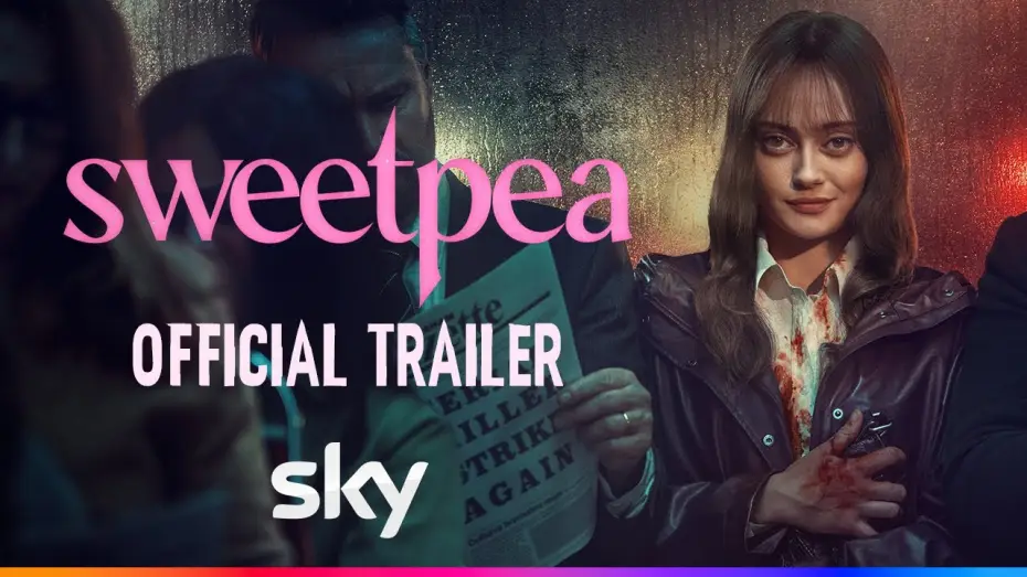 Видео к сериалу Sweetpea — Official Trailer
