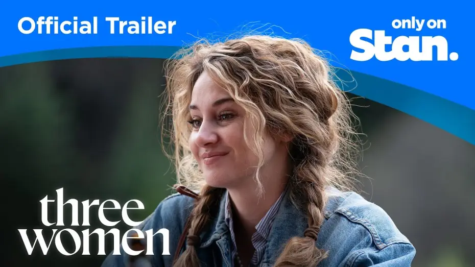 Video for the series Three Women — Official Stan Trailer
