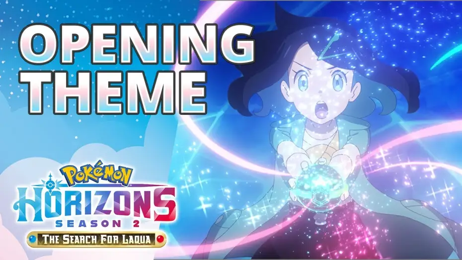 Видео к сериалу Pokémon Horizons — Season 2—The Search for Laqua Opening Theme - My Favorite Pokémon
