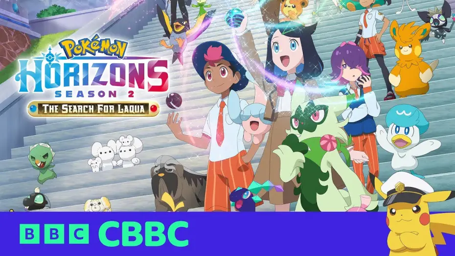 Видео к сериалу Pokémon Horizons — Pokémon Horizons: Season 2 The Search for Laqua CBBC Trailer