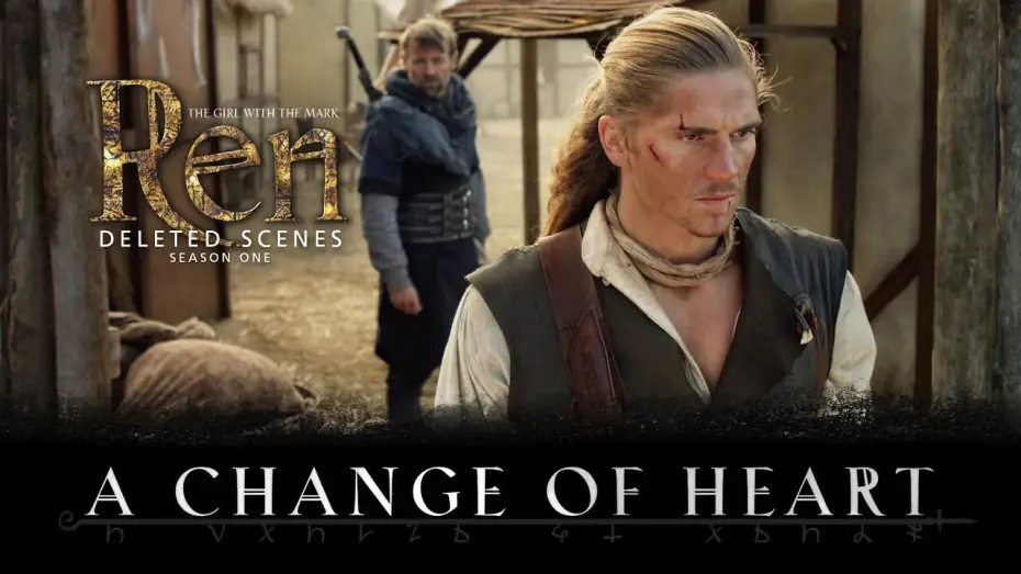 Video for the series Ren: The Girl with the Mark — A Change of Heart - Deleted Scene - Ren: The Girl with the Mark - Season One