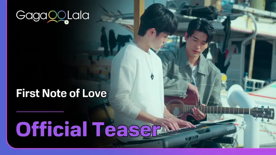 Video for the series First Note of Love — Will love be able to heal their hearts? GagaOOLala Original BL "First Note of Love" Coming Soon!