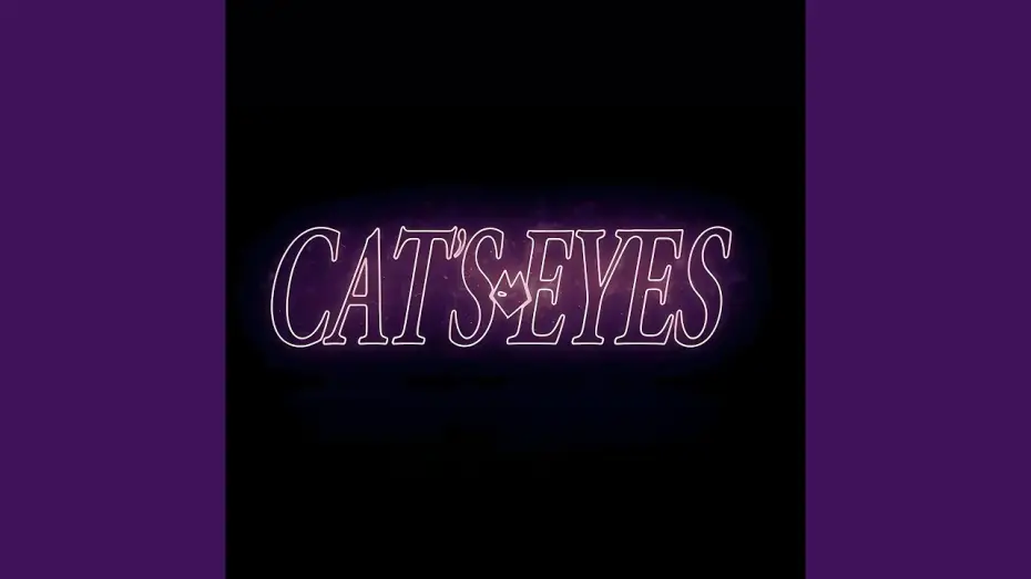 Video for the series Cat's Eyes — Signé Cat’s Eyes
