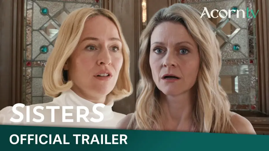 Video for the series SisterS — SisterS | Season 2 Official Trailer | Premieres April 22 on Acorn TV