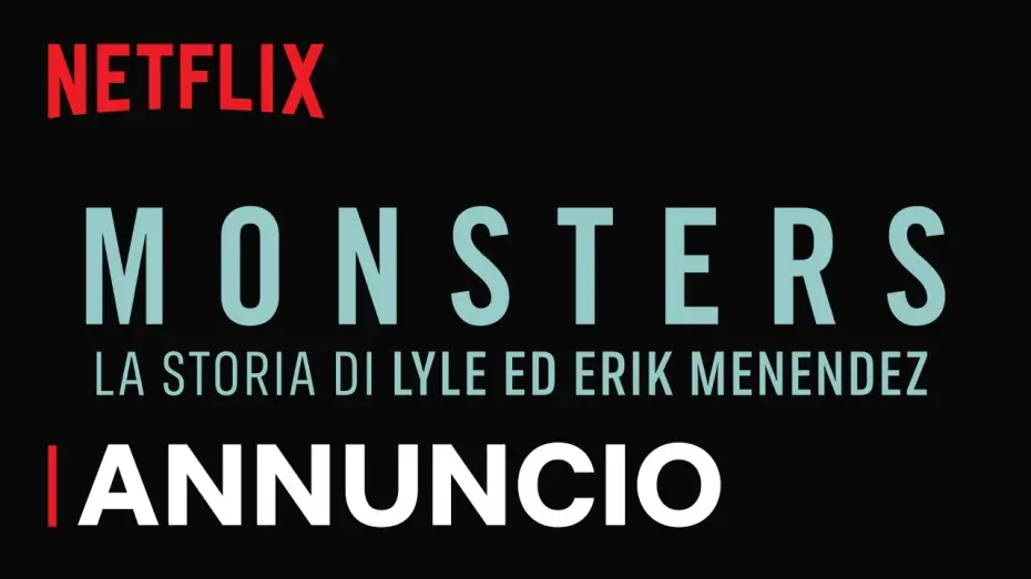 Video for the series Monsters: The Lyle and Erik Menendez Story — MONSTERS: La storia di Lyle ed Erik Menendez | Annuncio del titolo | Netflix