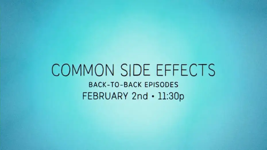 Video for the series Common Side Effects — Promo