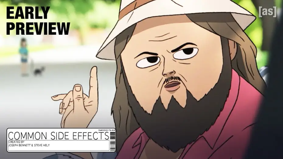 Video for the series Common Side Effects — Early Preview
