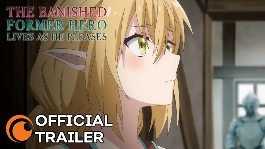 Video for the series The Banished Former Hero Lives as He Pleases — Official Trailer [Subtitled]