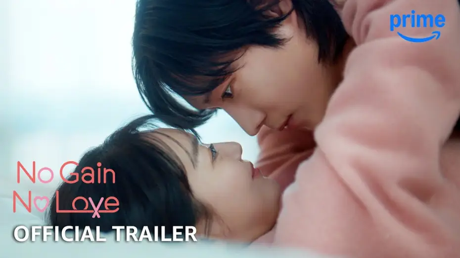 Video for the series No Gain No Love — Official Trailer [Subtitled]