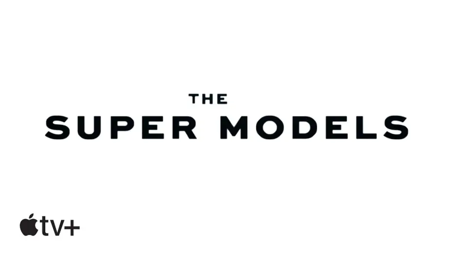 Video for the series The Super Models — Official Teaser
