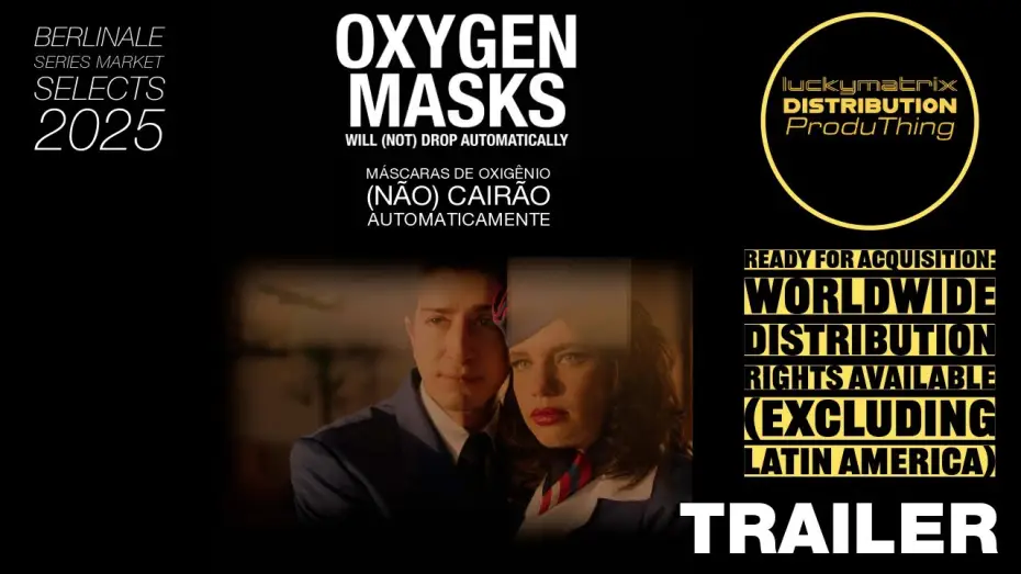 Видео к сериалу Oxygen Masks Will Not Drop Down Automatically — Trailer Oxygen Masks will (not) drop automatically (2025)