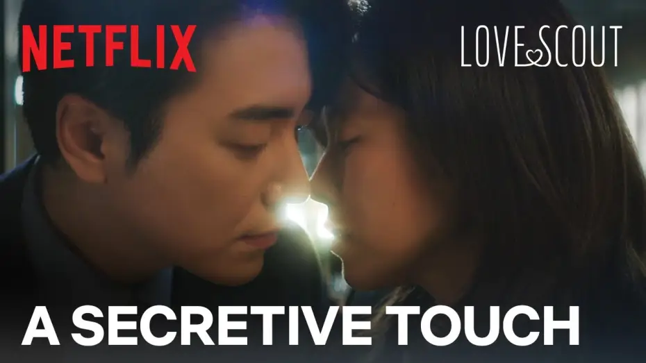 Video for the series Love Scout — After-hours kiss between CEO and her secretary? | Love Scout Ep 4 | Netflix [ENG SUB]
