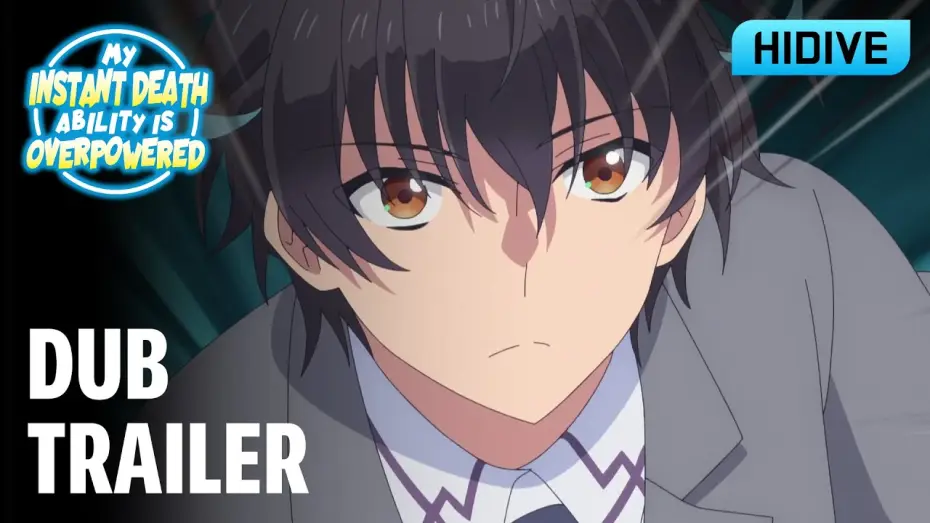 Video for the series My Instant Death Ability Is Overpowered — Dub Trailer