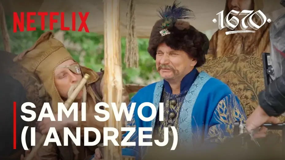 Video for the series 1670 — Sami Swoi | Za kulisami 1670 - Cz.1 | Netflix