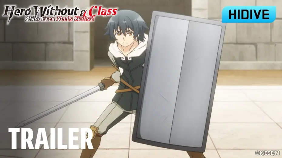 Video for the series Hero Without a Class: Who Even Needs Skills?! — Trailer [Subtitled]
