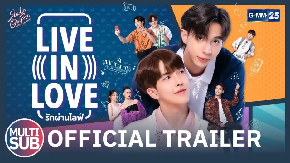Video for the series Live In Love — [OFFICIAL TRAILER] รักผ่านไลฟ์ เดอะซีรีส์  | Live In Love The Series