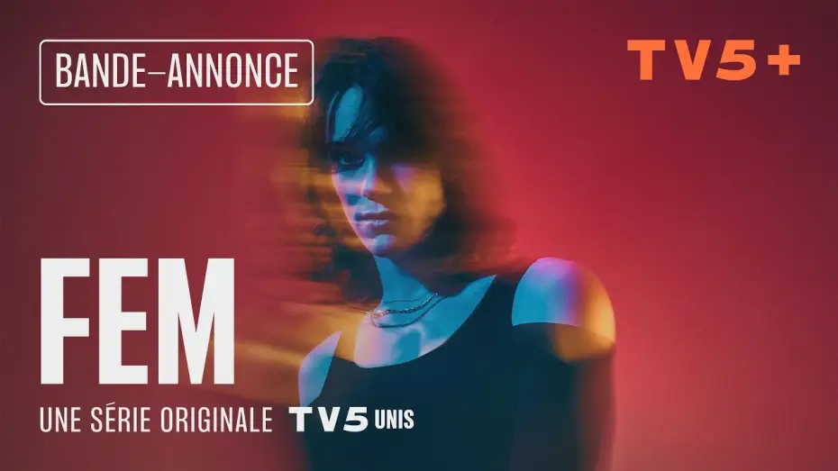 Video for the series FEM — FEM | Saison 2 | Bande-annonce officielle | TV5+