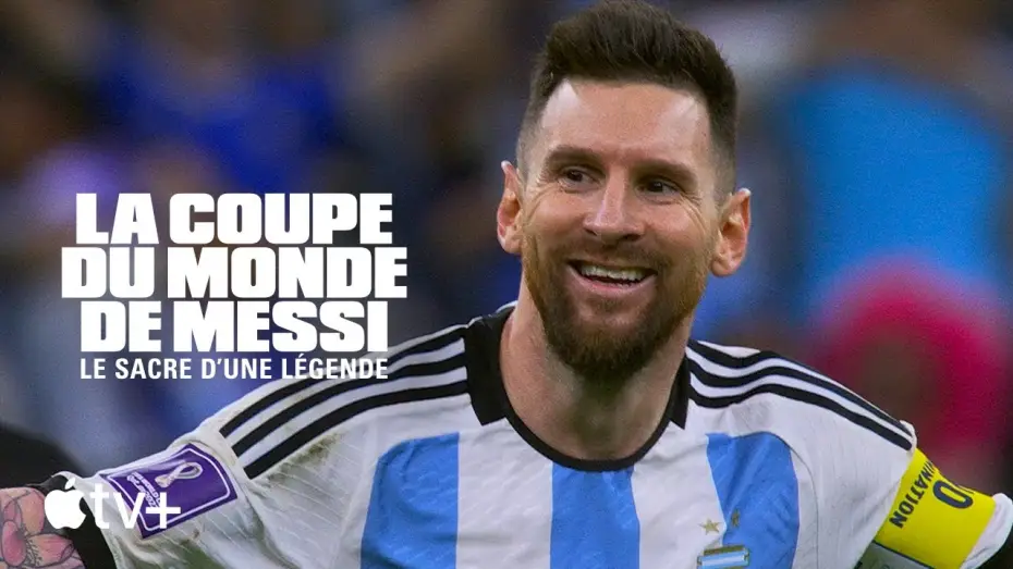 Video for the series Messi's World Cup: The Rise of a Legend — Extrait [VOSTFR]