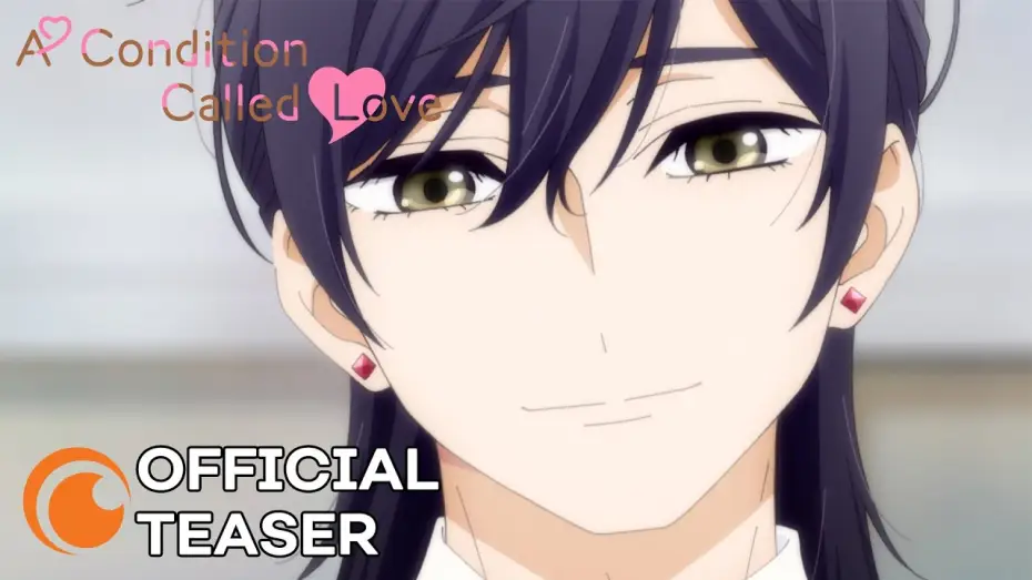 Видео к сериалу A Condition Called Love — Official Crunchyroll Teaser [Subtitled]