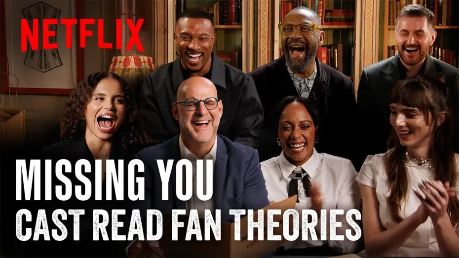 Video for the series Missing You — The Missing You Cast Read Your Wildest Fan Theories
